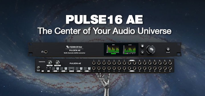<div>Ferrofish<br><strong>Pulse 16AE<br></strong>16-Channel Analog-to-ADAT Converter</div>