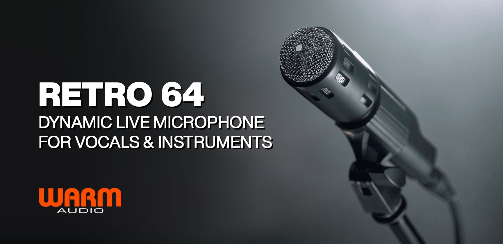 <div>Warm Audio<br><strong>Retro 64</strong><br>Dynamic Live Microphone For Vocals &amp; Instruments</div>